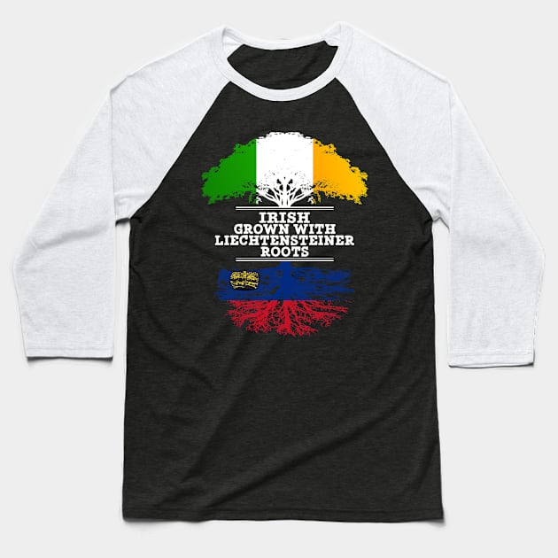 Irish Grown With Liechtensteiner Roots - Gift for Liechtensteiner With Roots From Liechtenstein Baseball T-Shirt by Country Flags